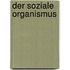 Der soziale Organismus