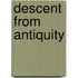 Descent from Antiquity