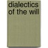 Dialectics Of The Will