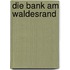 Die Bank Am Waldesrand