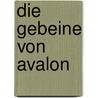 Die Gebeine von Avalon by Phil Rickman
