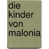 Die Kinder von Malonia