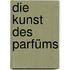 Die Kunst Des Parfüms