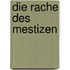 Die Rache des Mestizen