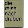 Die Reise nach drüben door Theodor Pelster