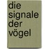 Die Signale der Vögel