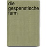 Die gespenstische Farm door Christian Mörken