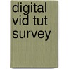Digital Vid Tut Survey door Christine D. Abbott