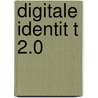 Digitale Identit T 2.0 door Ermano Geuer