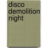 Disco Demolition Night door John McBrewster