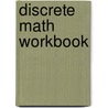 Discrete Math Workbook by James Bush