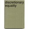 Discretionary Equality by Jr. King Joseph