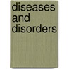 Diseases And Disorders door Melissa Abramovitz
