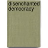 Disenchanted Democracy by Ben Xu