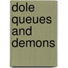 Dole Queues And Demons door Stuart Ball
