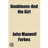 Doubloons-And The Girl door John Maxwell Forbes