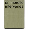 Dr. Morelle Intervenes door Ernest Dudley