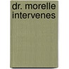 Dr. Morelle Intervenes by Ernest Dudley