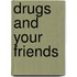 Drugs and Your Friends