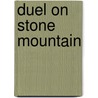Duel On Stone Mountain door James Mitchell