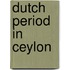 Dutch Period In Ceylon