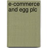 E-Commerce And Egg Plc by Kimberly Wylie