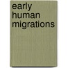 Early Human Migrations door John McBrewster