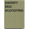 Eastern Bloc Economies door Frederic P. Miller