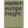 Eastern Europe Insight door Rowlinson Carter