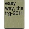 Easy Way, the Trg-2011 by Carol Hegarty