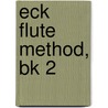 Eck Flute Method, Bk 2 door Emil Eck