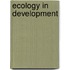 Ecology in Development