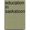 Education in Saskatoon by Source Wikipedia