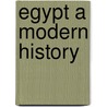 Egypt A Modern History by Han Meijer