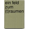 Ein Feld Zum (T)Raumen door Amdom Ghebru