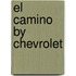 El Camino By Chevrolet