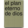 El Plan Eterno de Dios by Living Stream Ministry