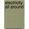 Electricity All Around by Barbara Alpert