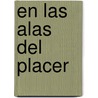 En Las Alas del Placer by David Barrios Martinez