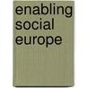 Enabling Social Europe door Ruud J.A. Muffels