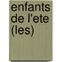 Enfants De L'Ete (Les)