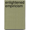 Enlightened Empiricism door Roger F. Gibson