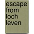 Escape From Loch Leven