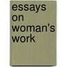 Essays On Woman's Work by Bessie Rayner Parkes
