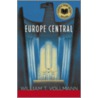 Europe Central, Part 2 door William T. Vollmann