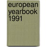 European Yearbook 1991 door Directorate Council of Europe