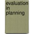 Evaluation In Planning