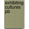Exhibiting Cultures Pb door Ivan Karp