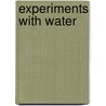 Experiments With Water door Angela Rovston