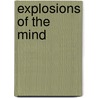 Explosions Of The Mind door Cheryl Van Simmons